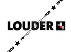 LOUDER
