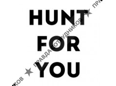 Hunt For You