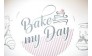 Bake my day 